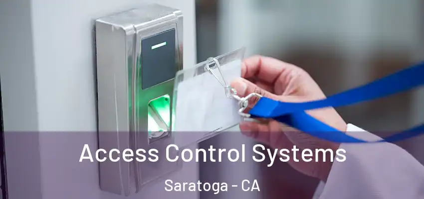  Access Control Systems Saratoga - CA