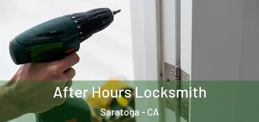 After Hours Locksmith Saratoga - CA