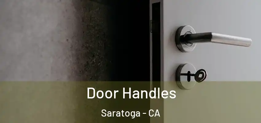  Door Handles Saratoga - CA