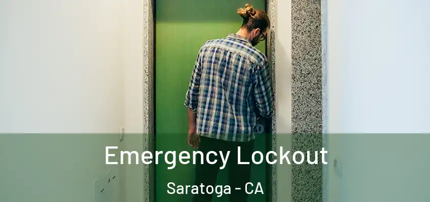  Emergency Lockout Saratoga - CA