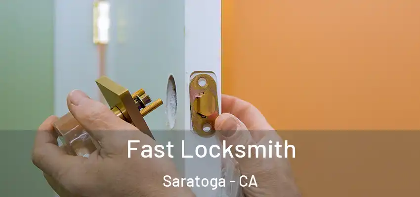  Fast Locksmith Saratoga - CA
