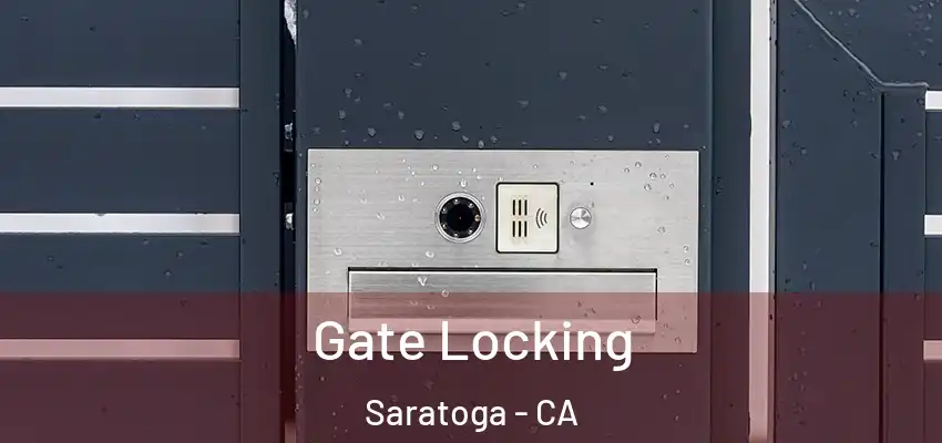  Gate Locking Saratoga - CA