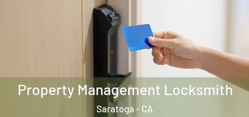  Property Management Locksmith Saratoga - CA