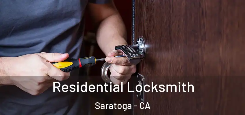  Residential Locksmith Saratoga - CA