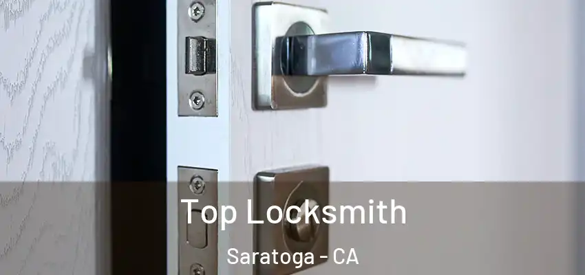  Top Locksmith Saratoga - CA